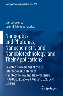 Abbildung von Fesenko / Yatsenko | Nanooptics and Photonics, Nanochemistry and Nanobiotechnology, and Their Applications | 1. Auflage | 2024 | 280 | beck-shop.de