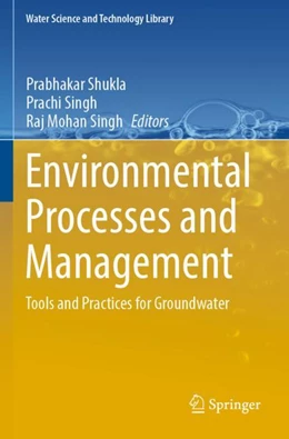 Abbildung von Shukla / Singh | Environmental Processes and Management | 1. Auflage | 2024 | 120 | beck-shop.de