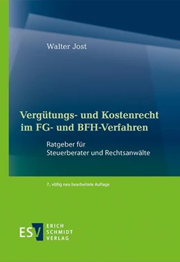 Abbildung von Jost | Vergütungs- und Kostenrecht im FG- und BFH-Verfahren | 7. Auflage | 2024 | beck-shop.de