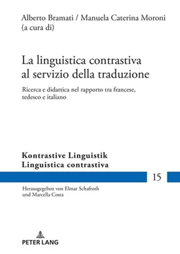 Abbildung von Bramati / Moroni | La linguistica contrastiva al servizio della traduzione | 1. Auflage | 2024 | beck-shop.de