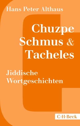 Abbildung von Althaus, Hans Peter | Chuzpe, Schmus & Tacheles | 5. Auflage | 2024 | 1563 | beck-shop.de