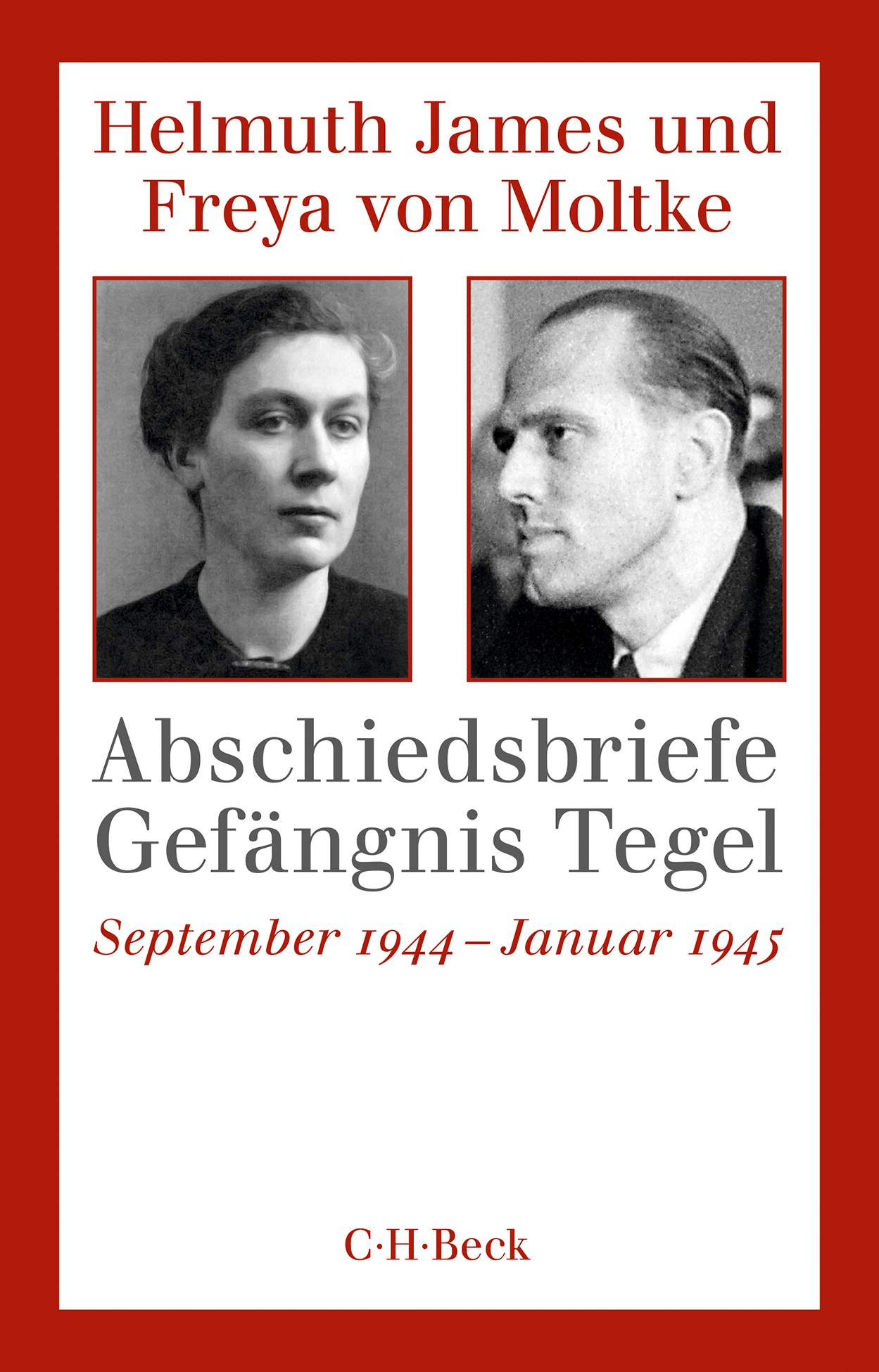 Cover: v. Moltke, Helmuth James / v. Moltke, Freya Gräfin, Abschiedsbriefe Gefängnis Tegel