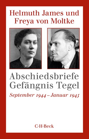 Cover: Freya Moltke|Helmuth James von Moltke, Abschiedsbriefe Gefängnis Tegel