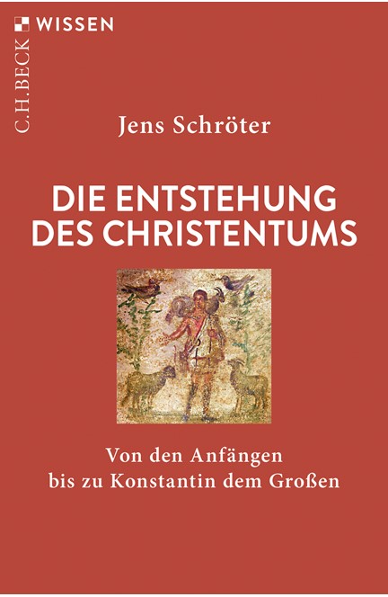 Cover: Jens Schröter, Die Entstehung des Christentums