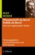 Cover: Weber, Max, 'Wissenschaft als Beruf' - 'Politik als Beruf'