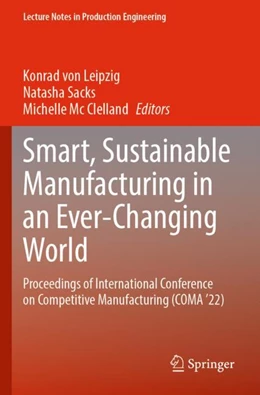 Abbildung von von Leipzig / Sacks | Smart, Sustainable Manufacturing in an Ever-Changing World | 1. Auflage | 2024 | beck-shop.de