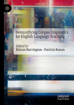 Abbildung von Harrington / Ronan | Demystifying Corpus Linguistics for English Language Teaching | 1. Auflage | 2024 | beck-shop.de