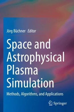 Abbildung von Büchner | Space and Astrophysical Plasma Simulation | 1. Auflage | 2024 | beck-shop.de