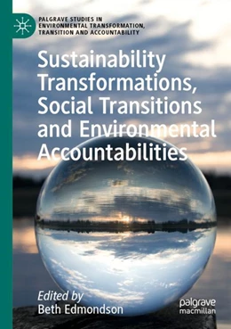 Abbildung von Edmondson | Sustainability Transformations, Social Transitions and Environmental Accountabilities | 1. Auflage | 2024 | beck-shop.de