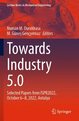 Abbildung von Durakbasa / Gençyilmaz | Towards Industry 5.0 | 1. Auflage | 2024 | beck-shop.de