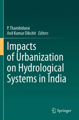 Abbildung von Thambidurai / Dikshit | Impacts of Urbanization on Hydrological Systems in India | 1. Auflage | 2024 | beck-shop.de
