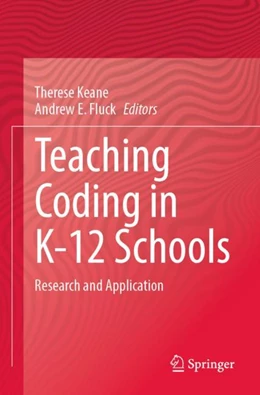 Abbildung von Keane / Fluck | Teaching Coding in K-12 Schools | 1. Auflage | 2024 | beck-shop.de