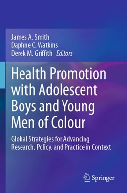 Abbildung von Smith / Watkins | Health Promotion with Adolescent Boys and Young Men of Colour | 1. Auflage | 2024 | beck-shop.de