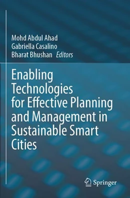 Abbildung von Ahad / Casalino | Enabling Technologies for Effective Planning and Management in Sustainable Smart Cities | 1. Auflage | 2024 | beck-shop.de