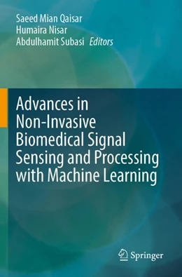 Abbildung von Qaisar / Nisar | Advances in Non-Invasive Biomedical Signal Sensing and Processing with Machine Learning | 1. Auflage | 2024 | beck-shop.de