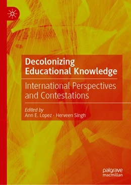 Abbildung von Lopez / Singh | Decolonizing Educational Knowledge | 1. Auflage | 2024 | beck-shop.de