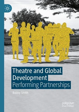 Abbildung von Smith | Theatre and Global Development | 1. Auflage | 2024 | beck-shop.de