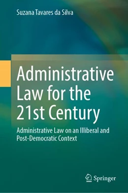 Abbildung von Tavares da Silva | Administrative Law for the 21st Century | 1. Auflage | 2024 | beck-shop.de