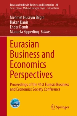 Abbildung von Bilgin / Danis | Eurasian Business and Economics Perspectives | 1. Auflage | 2024 | 28 | beck-shop.de