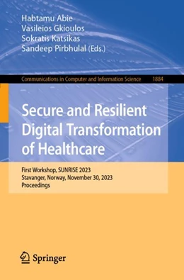 Abbildung von Abie / Gkioulos | Secure and Resilient Digital Transformation of Healthcare | 1. Auflage | 2024 | 1884 | beck-shop.de