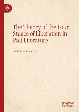 Abbildung von Nanda | The Theory of the Four Stages of Liberation in Pali Literature | 1. Auflage | 2024 | beck-shop.de