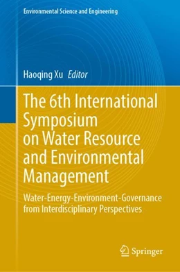 Abbildung von Xu | The 6th International Symposium on Water Resource and Environmental Management | 1. Auflage | 2024 | beck-shop.de