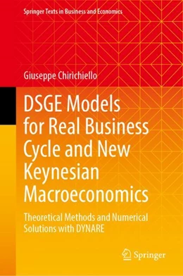 Abbildung von Chirichiello | DSGE Models for Real Business Cycle and New Keynesian Macroeconomics | 1. Auflage | 2024 | beck-shop.de