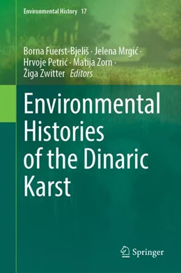 Abbildung von Fuerst-Bjeliš / Mrgic | Environmental Histories of the Dinaric Karst | 1. Auflage | 2024 | 17 | beck-shop.de