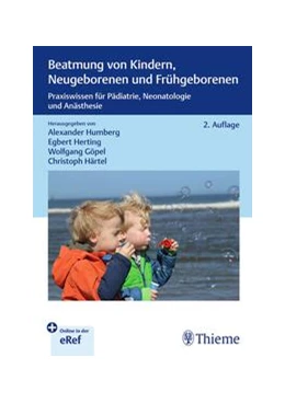 Abbildung von Humberg / Herting | Beatmung von Kindern, Neugeborenen und Frühgeborenen | 2. Auflage | 2024 | beck-shop.de