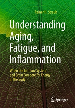 Abbildung von Straub | Understanding Aging, Fatigue, and Inflammation | 1. Auflage | 2024 | beck-shop.de
