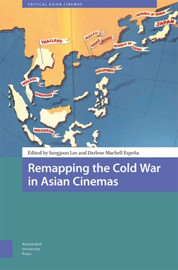 Abbildung von Lee / Espena | Remapping the Cold War in Asian Cinemas | 1. Auflage | 2024 | 6 | beck-shop.de