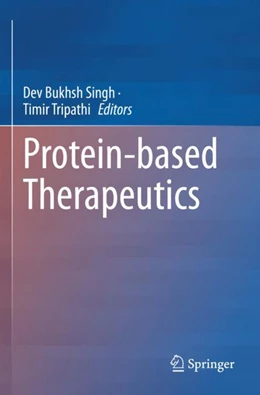 Abbildung von Singh / Tripathi | Protein-based Therapeutics | 1. Auflage | 2024 | beck-shop.de