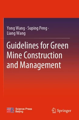 Abbildung von Wang / Peng | Guidelines for Green Mine Construction and Management | 1. Auflage | 2024 | beck-shop.de