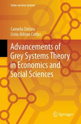 Abbildung von Delcea / Cotfas | Advancements of Grey Systems Theory in Economics and Social Sciences | 1. Auflage | 2024 | beck-shop.de