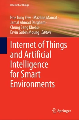Abbildung von Yew / Mamat | Internet of Things and Artificial Intelligence for Smart Environments | 1. Auflage | 2024 | beck-shop.de