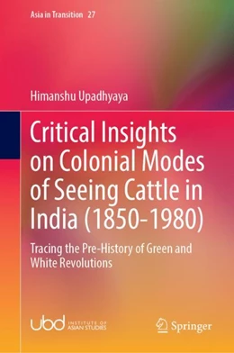 Abbildung von Upadhyaya | Critical Insights on Colonial Modes of Seeing Cattle in India (1850-1980) | 1. Auflage | 2024 | 27 | beck-shop.de