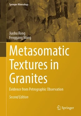 Abbildung von Rong / Wang | Metasomatic Textures in Granites | 2. Auflage | 2024 | beck-shop.de
