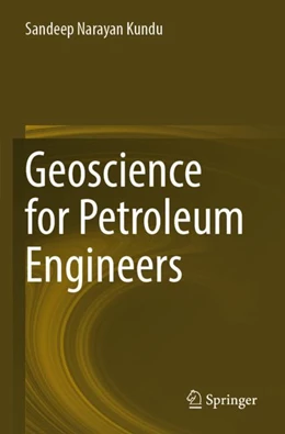 Abbildung von Kundu | Geoscience for Petroleum Engineers | 1. Auflage | 2024 | beck-shop.de
