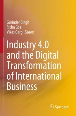Abbildung von Singh / Goel | Industry 4.0 and the Digital Transformation of International Business | 1. Auflage | 2024 | beck-shop.de