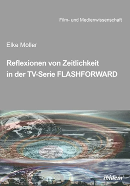 Abbildung von Möller | Reflexionen von Zeitlichkeit in TV-Serien am Beispiel von FlashForward | 1. Auflage | 2024 | beck-shop.de