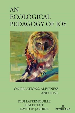 Abbildung von Latremouille / Jardine | An Ecological Pedagogy of Joy | 1. Auflage | 2024 | beck-shop.de