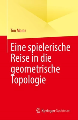 Abbildung von Marar | Eine spielerische Reise in die geometrische Topologie | 1. Auflage | 2024 | beck-shop.de
