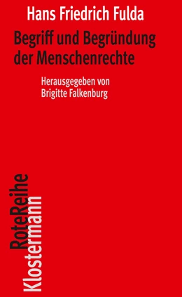 Abbildung von Fulda / Falkenburg | Begriff und Begründung der Menschenrechte | 1. Auflage | 2024 | beck-shop.de