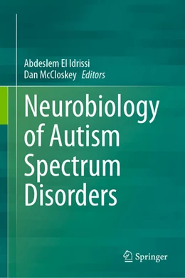 Abbildung von El Idrissi / McCloskey | Neurobiology of Autism Spectrum Disorders | 1. Auflage | 2024 | beck-shop.de