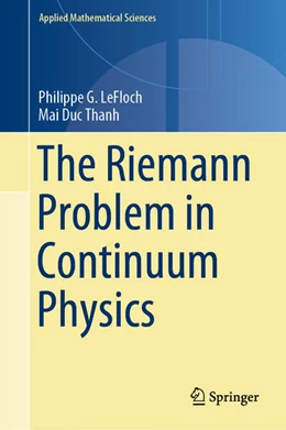 Abbildung von Lefloch / Thanh | The Riemann Problem in Continuum Physics | 1. Auflage | 2024 | beck-shop.de