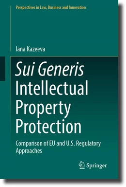 Abbildung von Kazeeva | Sui Generis Intellectual Property Protection | 1. Auflage | 2024 | beck-shop.de