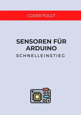 Abbildung von Brühlmann | Sensoren mit Arduino | 1. Auflage | 2024 | beck-shop.de