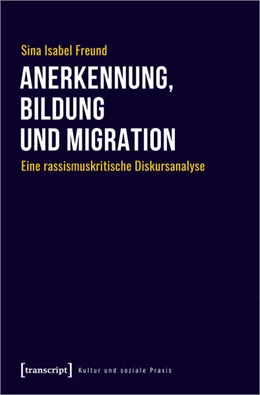Abbildung von Freund | Anerkennung, Bildung und Migration | 1. Auflage | 2024 | beck-shop.de