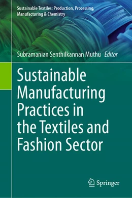Abbildung von Muthu | Sustainable Manufacturing Practices in the Textiles and Fashion Sector | 1. Auflage | 2024 | beck-shop.de