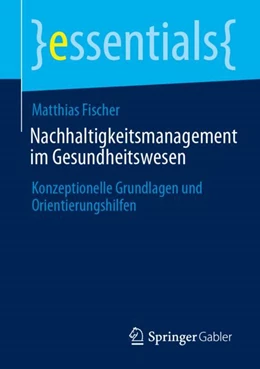 Abbildung von Fischer | Nachhaltigkeitsmanagement im Gesundheitswesen | 1. Auflage | 2024 | beck-shop.de